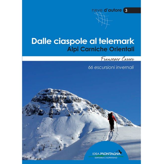 Idea Montagna οδηγός snowshoeing και ski mountaineering Dalle ciaspole al telemark