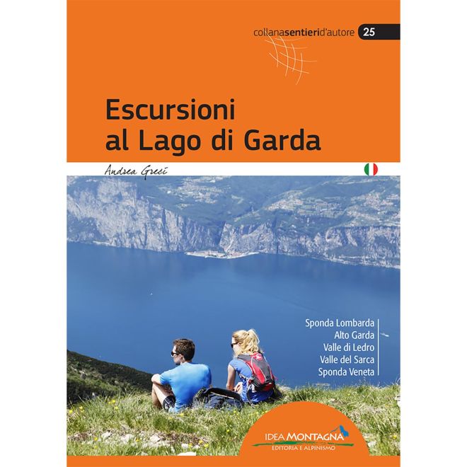 Idea Montagna Escursioni al Lago di Garda (2a Ed.) trekking guide