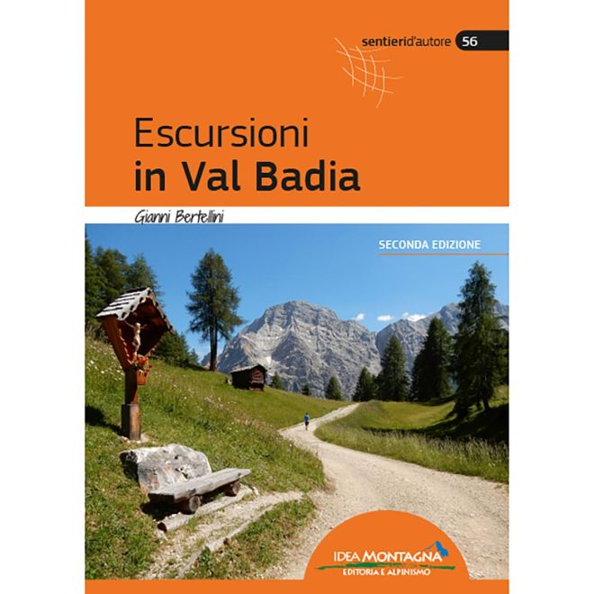 Idea Montagna Escursioni in Val Badia (2a Ed.) trekking guide