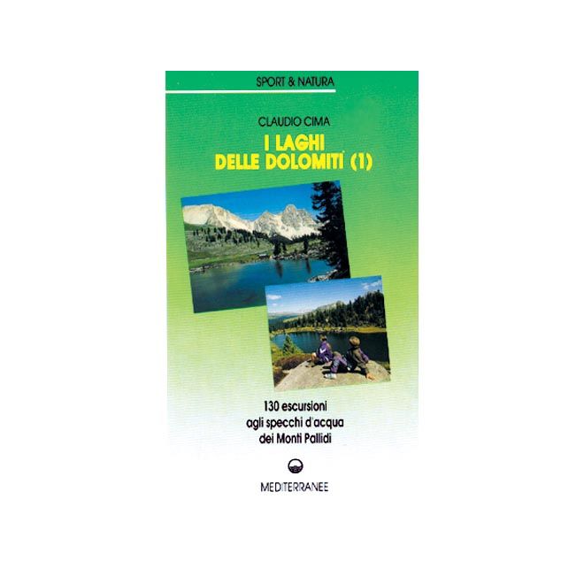 Edizioni Mediterranee I Laghi Delle Dolomiti 1 οδηγός πεζοπορίας